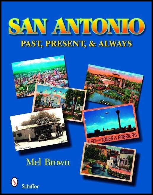 Mel Brown | San Antonio : Past, Present, & Always