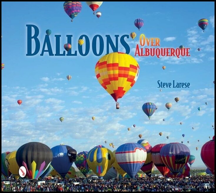 Larese, Steve | Balloons over albuquerque