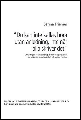 Friemer, Sanna | ”Du kan inte kallas hora utan anledning, inte när alla skriver det”