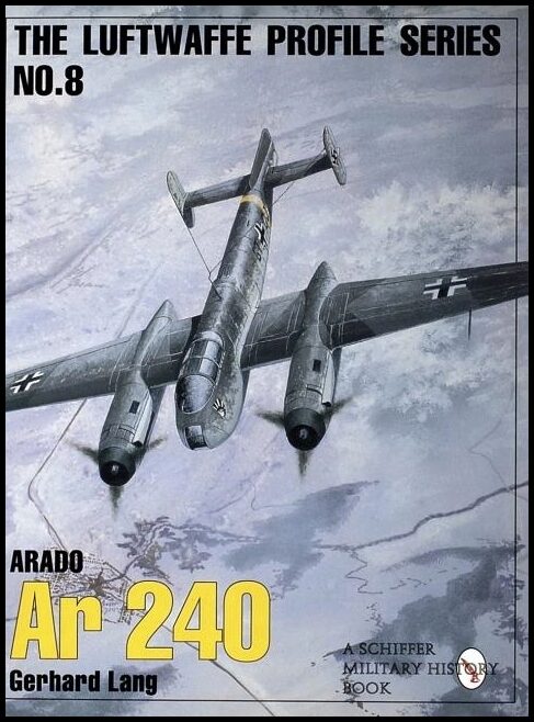 Lang, Gerhard | Luftwaffe profile series : Number 8 - arado ar 240