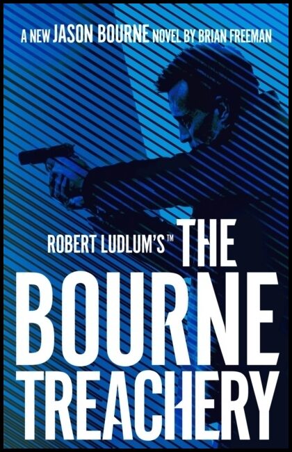 Freeman, Brian | Robert Ludlum's The Bourne Treachery
