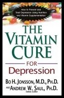 Jonsson, Bo H. | The Vitamin Cure for Depression : How to Prevent and Treat Depression Using Nutrition and Vitamin Suppl...
