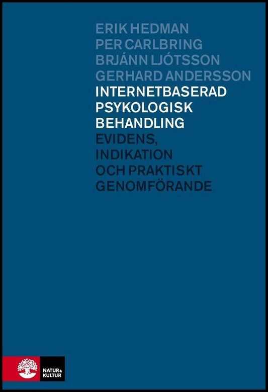 Hedman, Erik| Carlbring, Per| Ljótsson, Brjánn| Andersson, Gerhard | Internetbaserad psykologisk behandling : Evidens, i...