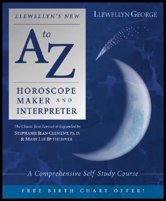 Bytheriver, Marylee| Clement, Stephanie Jean| George, Llewellyn | Llewellyn's New A to Z Horoscope Maker and Interpreter...