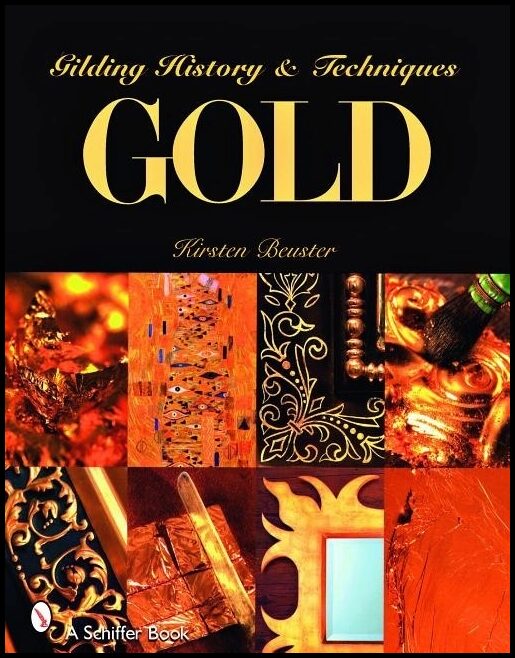 Beuster, Kirsten | Gold : Gilding history and techniques