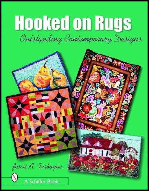Jessie A. Turbayne | Hooked On Rugs : Outstanding Contemporary Designs