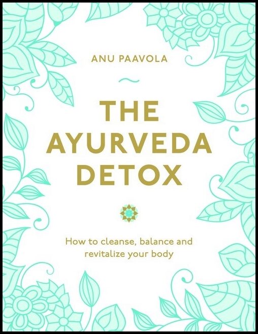 Anu Paavola | Ayurveda Detox