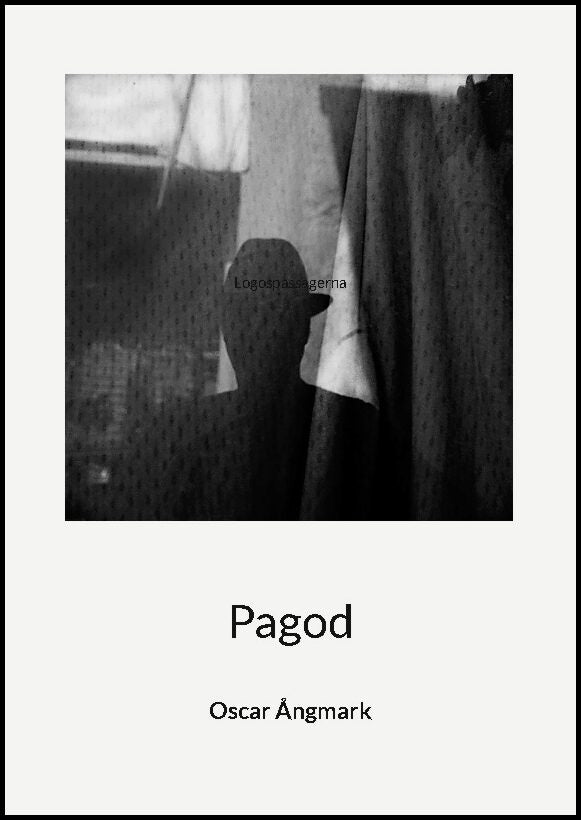 Ångmark, Oscar | Pagod : Logospassagerna