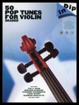 Dip in : 50 graded pop violin solos