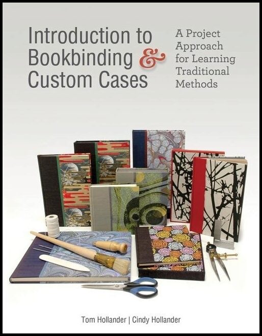 Tom Hollander - Cindy Hollander | Introduction To Bookbinding & Custom Cases