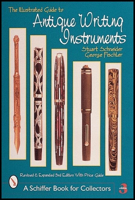 Stuart Schneider | The Illustrated Guide To Antique Writing Instruments
