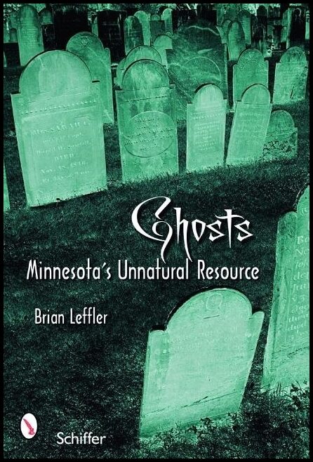 Brian Leffler | Ghosts : Minnesota’s Other Natural Resource