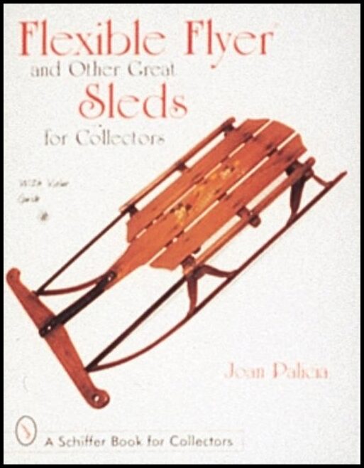 Joan Palicia | Flexible Flyer And Other Great Sleds For Collectors