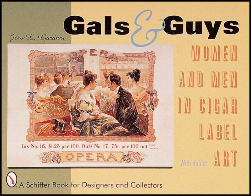 Jero L. Gardner | Gals & Guys : Women and Men In Cigar Label Art