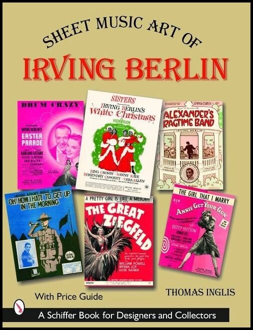 Thomas Inglis | Sheet Music Art Of Irving Berlin : 1907-1971