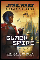 Dawson, Delilah S. | Galaxy's Edge : Black Spire