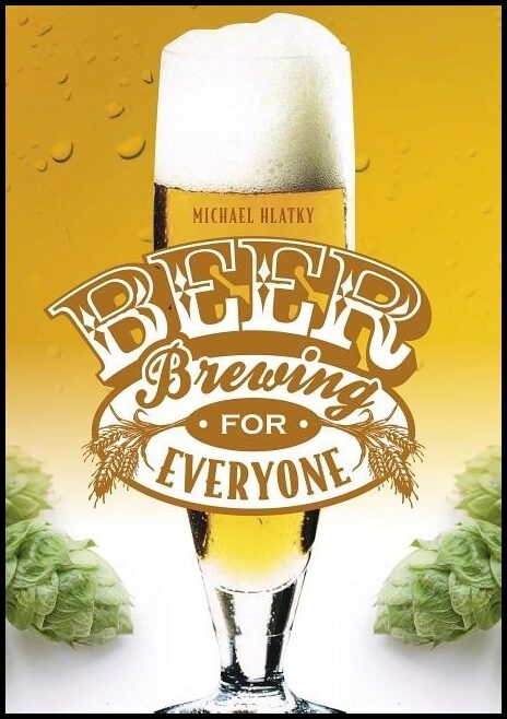 Hlatky, Michael | Beer brewing for everyone