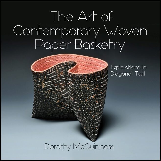Dorothy McGuinness | The Art Of Contemporary Woven Paper Basketry
