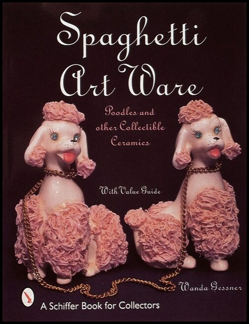 Wanda Gessner | Spaghetti Art Ware : Poodles and Other Collectible Ceramics