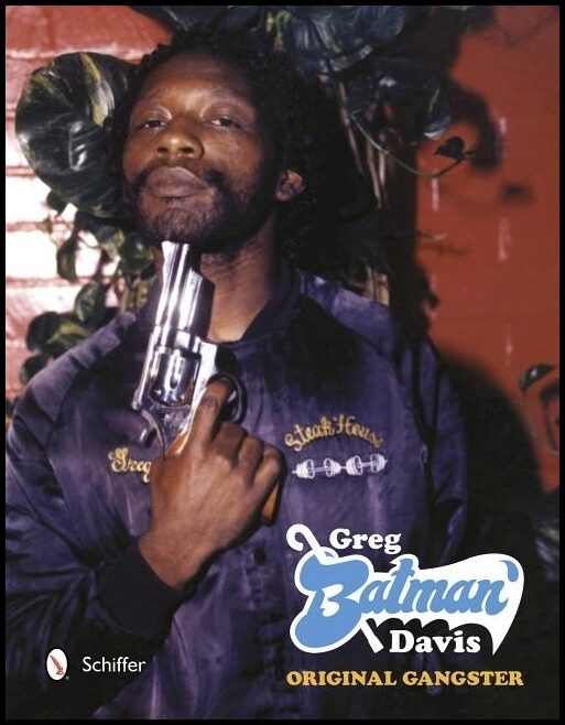 Roger Gastman | Greg Batman Davis : Original Gangster