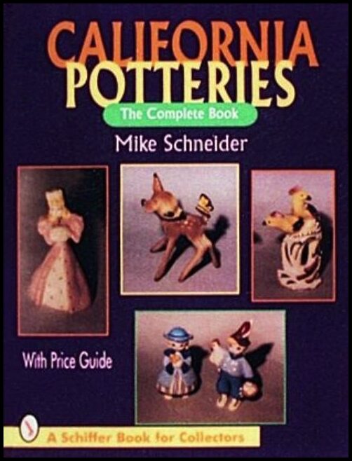 Mike Schneider | California Potteries : The Complete Book