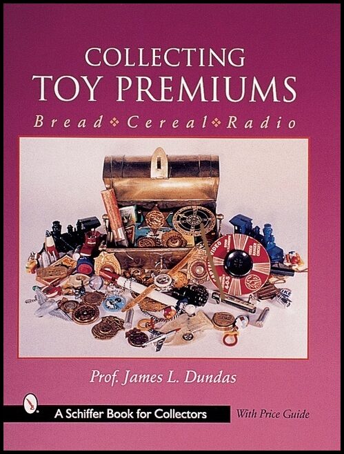 Dundas, James | Collecting toy premiums : Bread-cereal-radio
