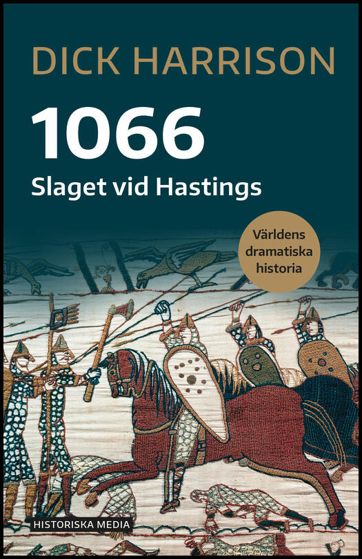 Harrison, Dick | 1066 : Slaget vid Hastings