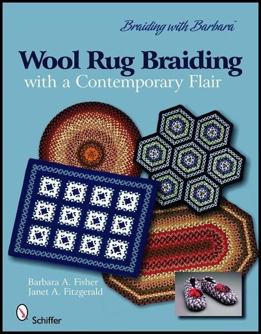 Fisher, Barbara A. | Braiding with barbara : Wool rug braiding - with a contemporary flair
