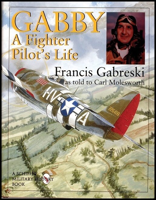 Molesworth, Carl | Gabby : A fighter pilots life