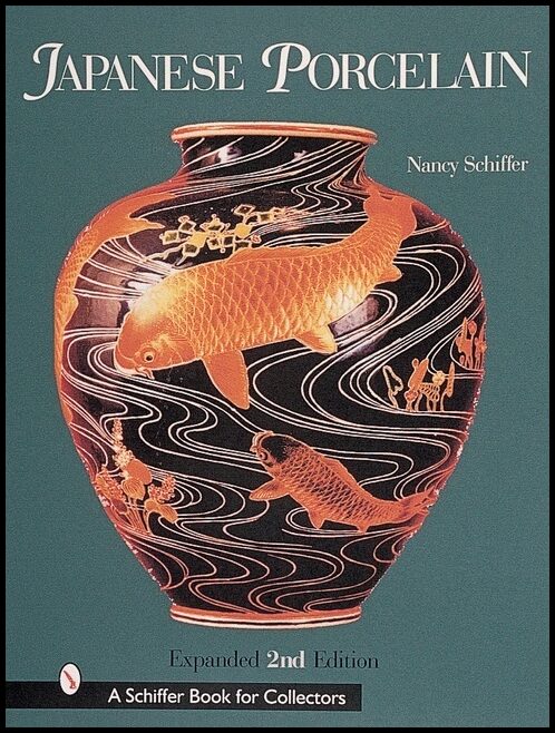 Nancy Schiffer | Japanese Porcelain 1800-1950