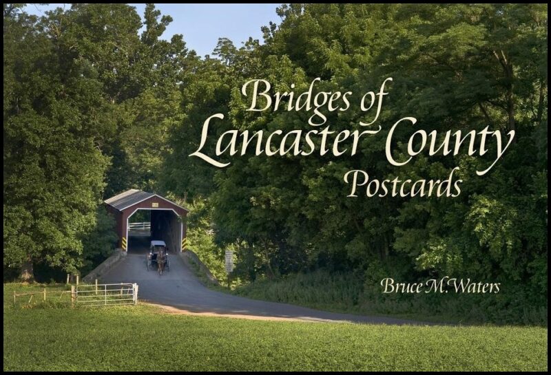 Bruce M. Waters | Bridges Of Lancaster County Postcards