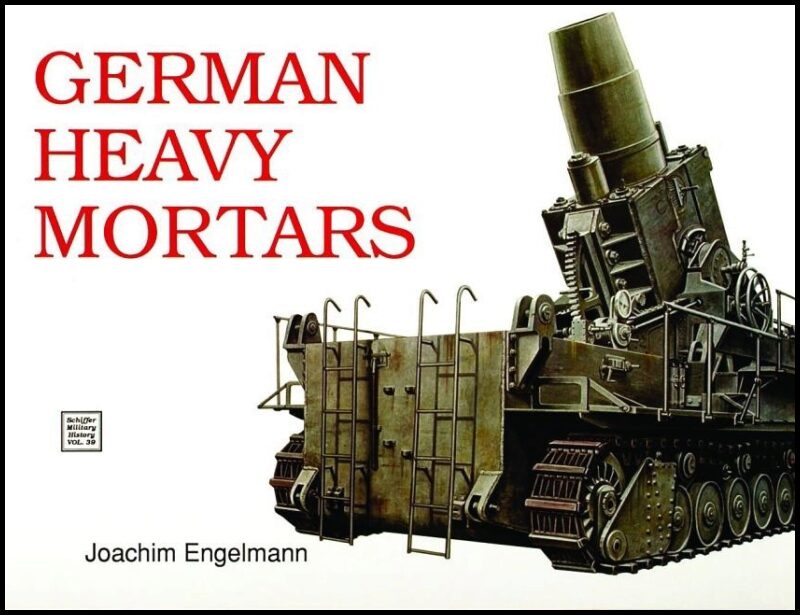 Joachim Engelmann | German Heavy Mortars
