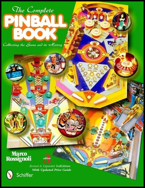 Rossignoli, Marco | Complete pinball book : Collecting the game & its history