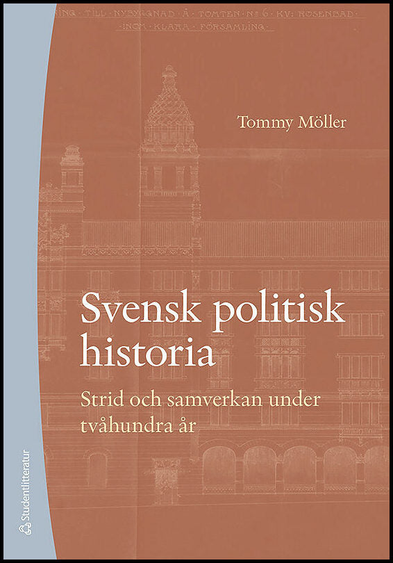 Möller, Tommy | Svensk politisk historia : Strid och samverkan under tvåhundra år