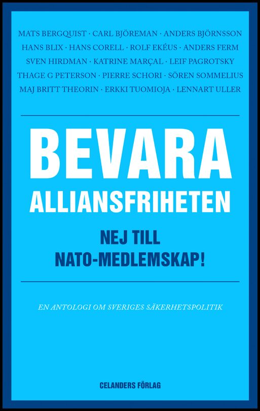 Bevara alliansfriheten : Nej till Nato-medlemskap!