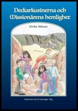 Nilsson, Ulrika | Deckarkusinerna och missionärens hemlighet