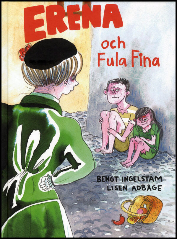 Ingelstam, Bengt | Erena och Fula Fina