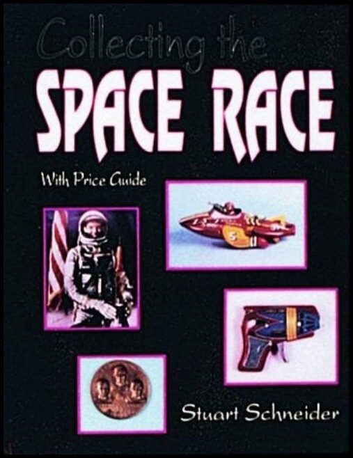 Stuart Schneider | Collecting The Space Race