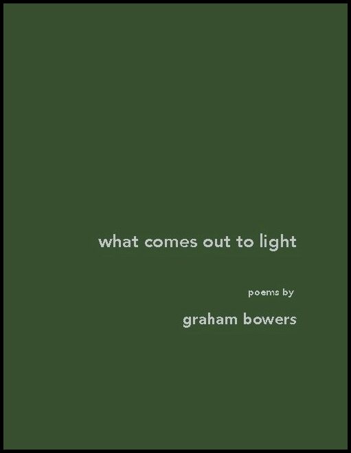 Bowers, Graham | What comes out to light