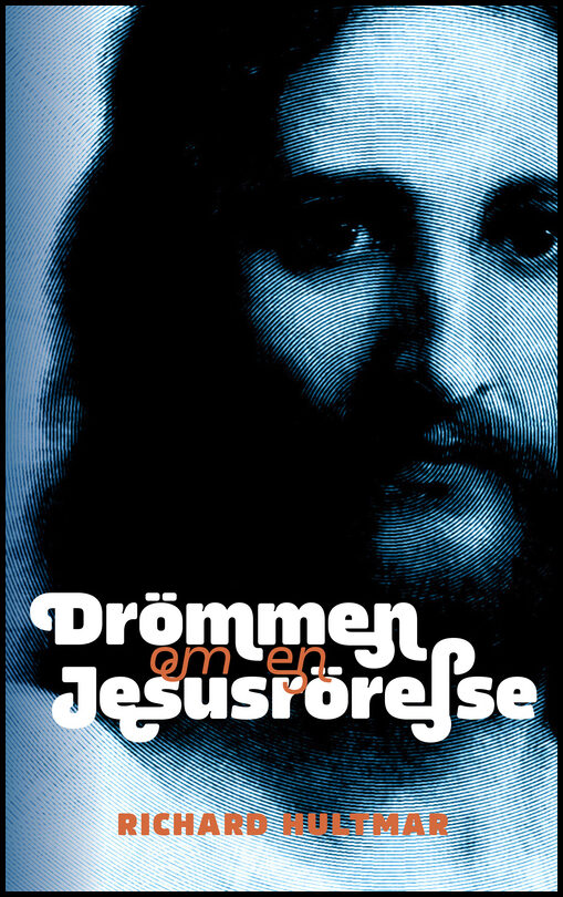 Hultmar, Richard | Drömmen om en Jesusrörelse