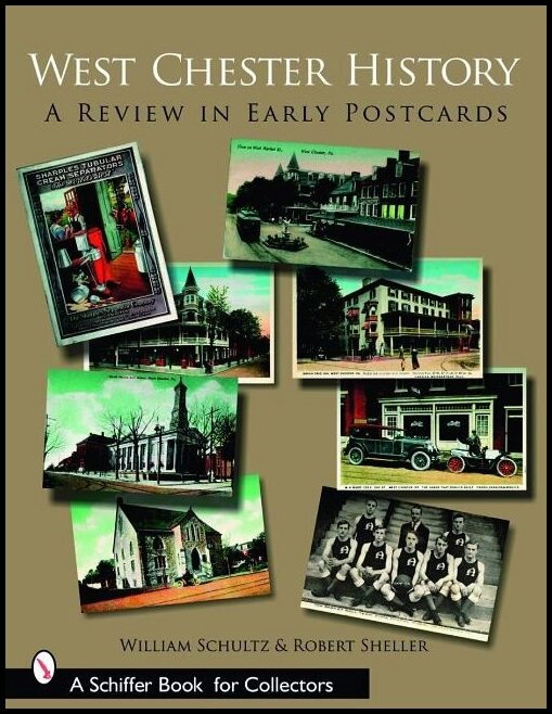 William Schultz | West Chester History : A Review in Early Postcards