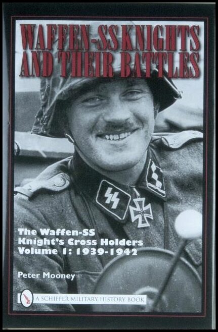 Mooney, Peter | Waffen-ss knights and their battles : The waffen-ss knights cross holders v