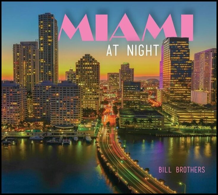 Bill Brothers | Miami At Night