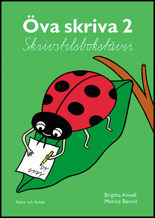 Annell, Birgitta| Benoit, Monica | Öva skriva 2 Skrivstilsbokstäver