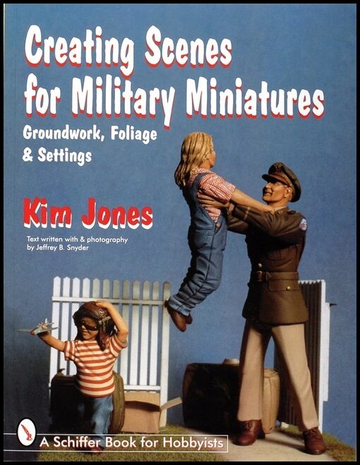 Kim Jones | Creating Scenes For Military Miniatures