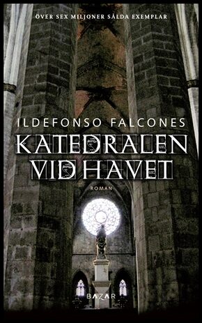 Falcones, Ildefonso | Katedralen vid havet