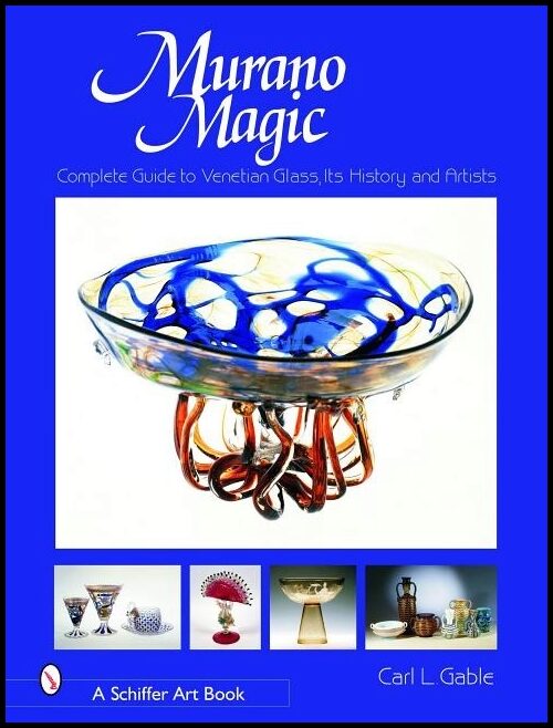 Carl I. Gable | Murano Magic