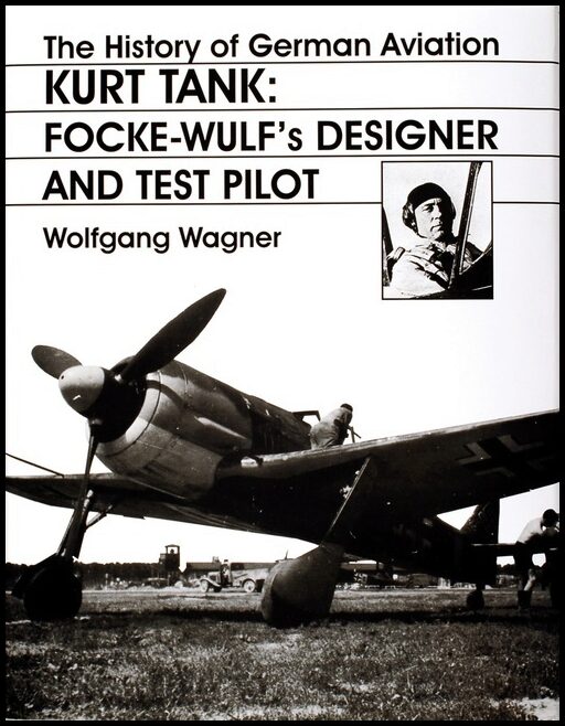 Wagner, Wolfgang | History of german aviation : Kurt tank