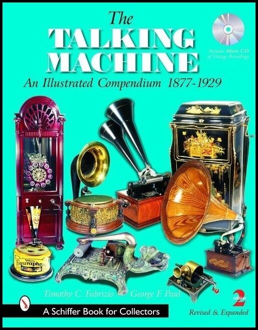 Timothy C. Fabrizio | The Talking Machine : An Illustrated Compendium 1877-1929