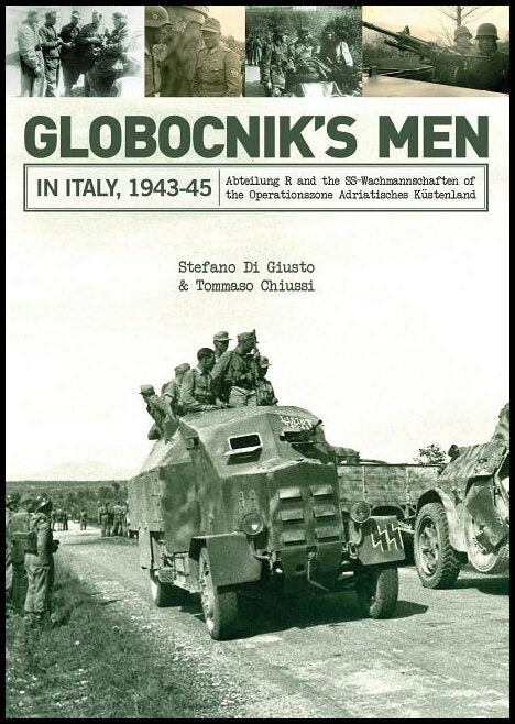 Chiussi, Tommaso | Globocniks men in italy, 1943-45 : Abteilung r and the ss-wachmannschaften